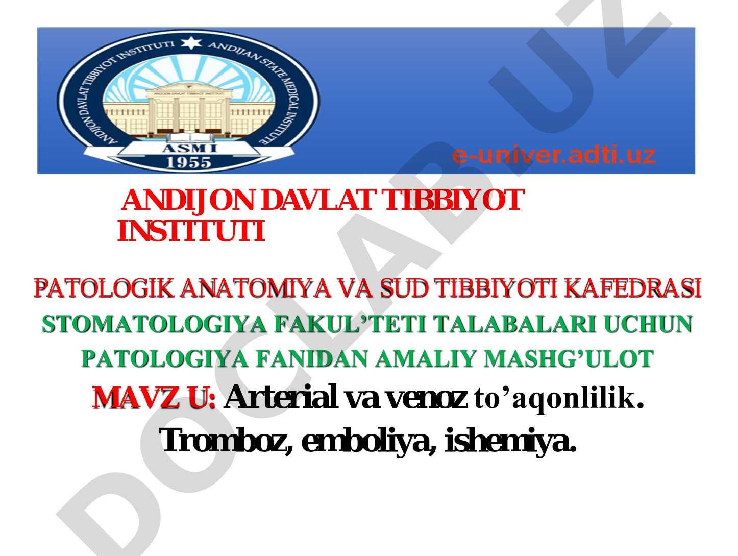 Arterial va venoz to'qonlilik. Tromboz, emboliya, ishemiya