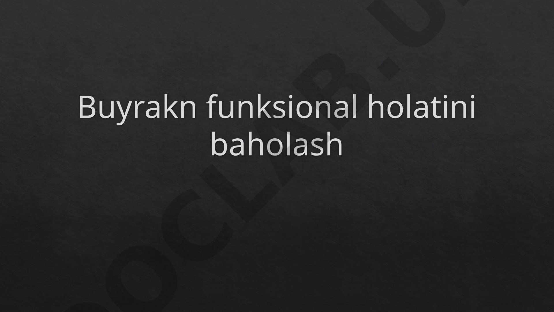 Buyrakning funksional holatini baholash
