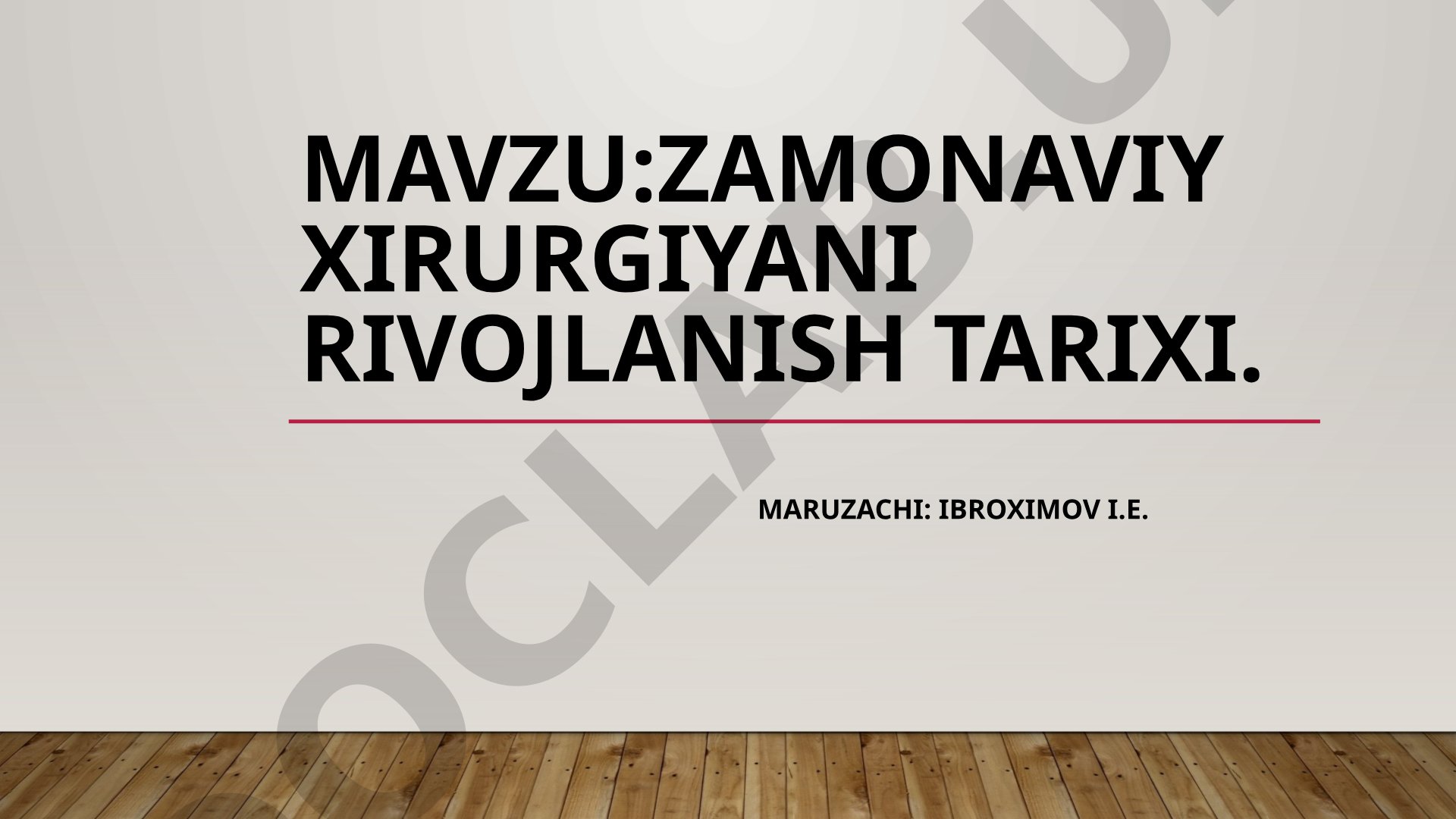 Zamonaviy xirurgiyani rivojlanish tarixi
