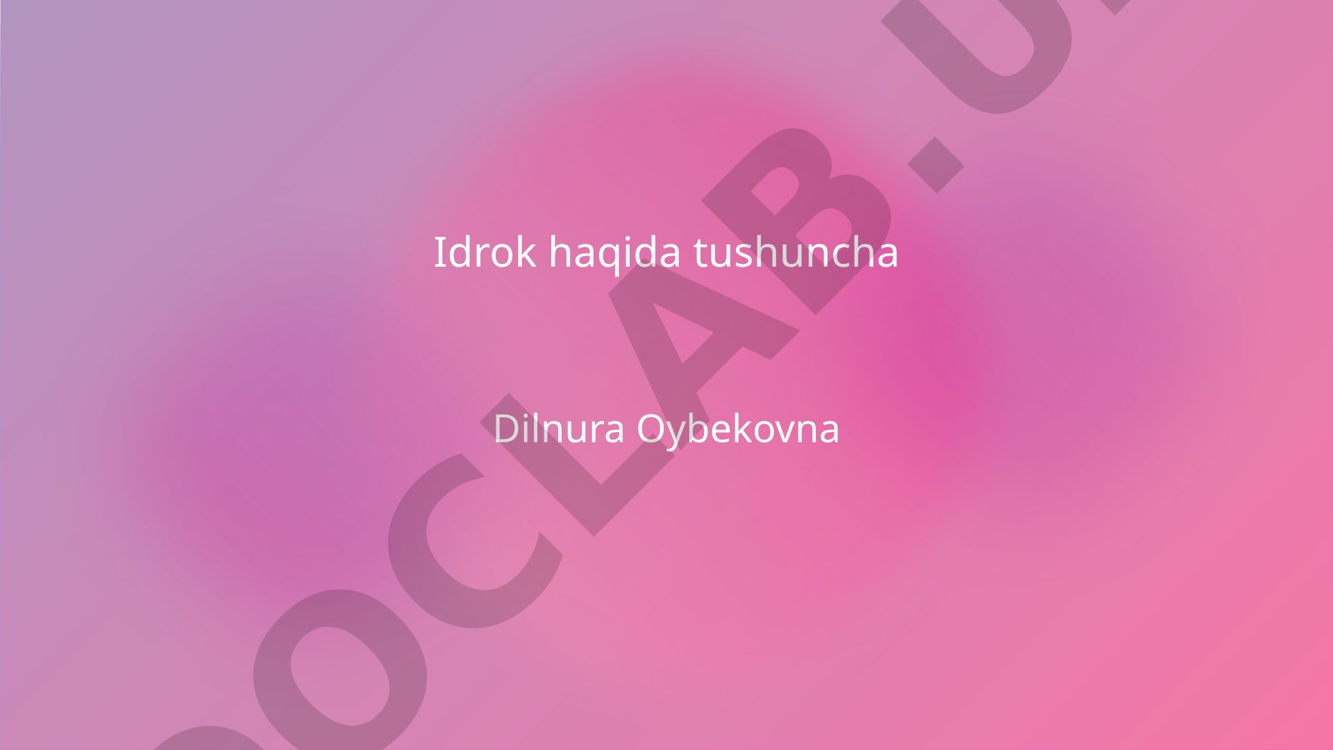 Idrok haqida tushuncha
