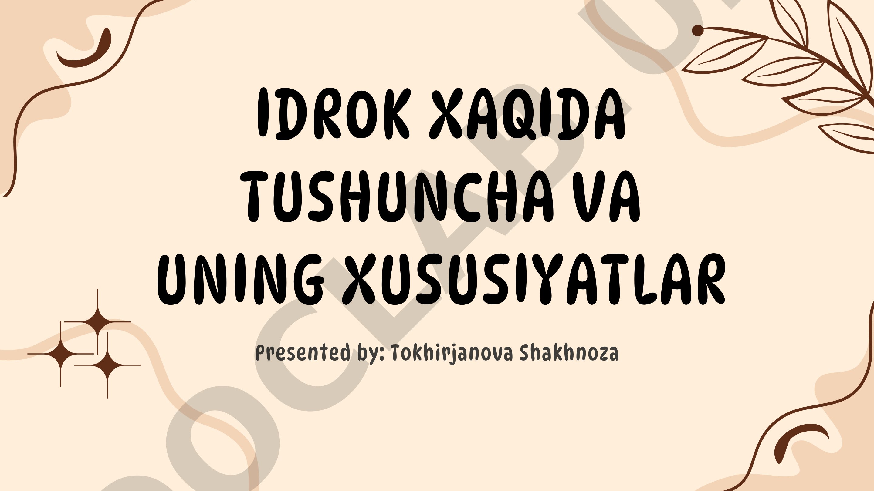 Idrok haqida tushuncha va uning xususiyatlari