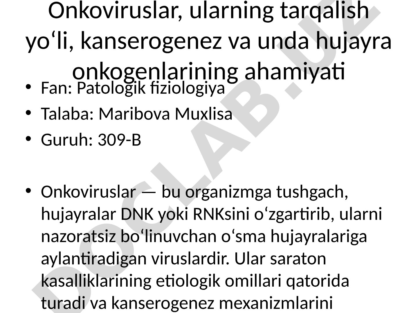 Onkoviruslar, ularning tarqalish yo‘li, kanserogenez va unda hujayra onkogenlarining ahamiyati