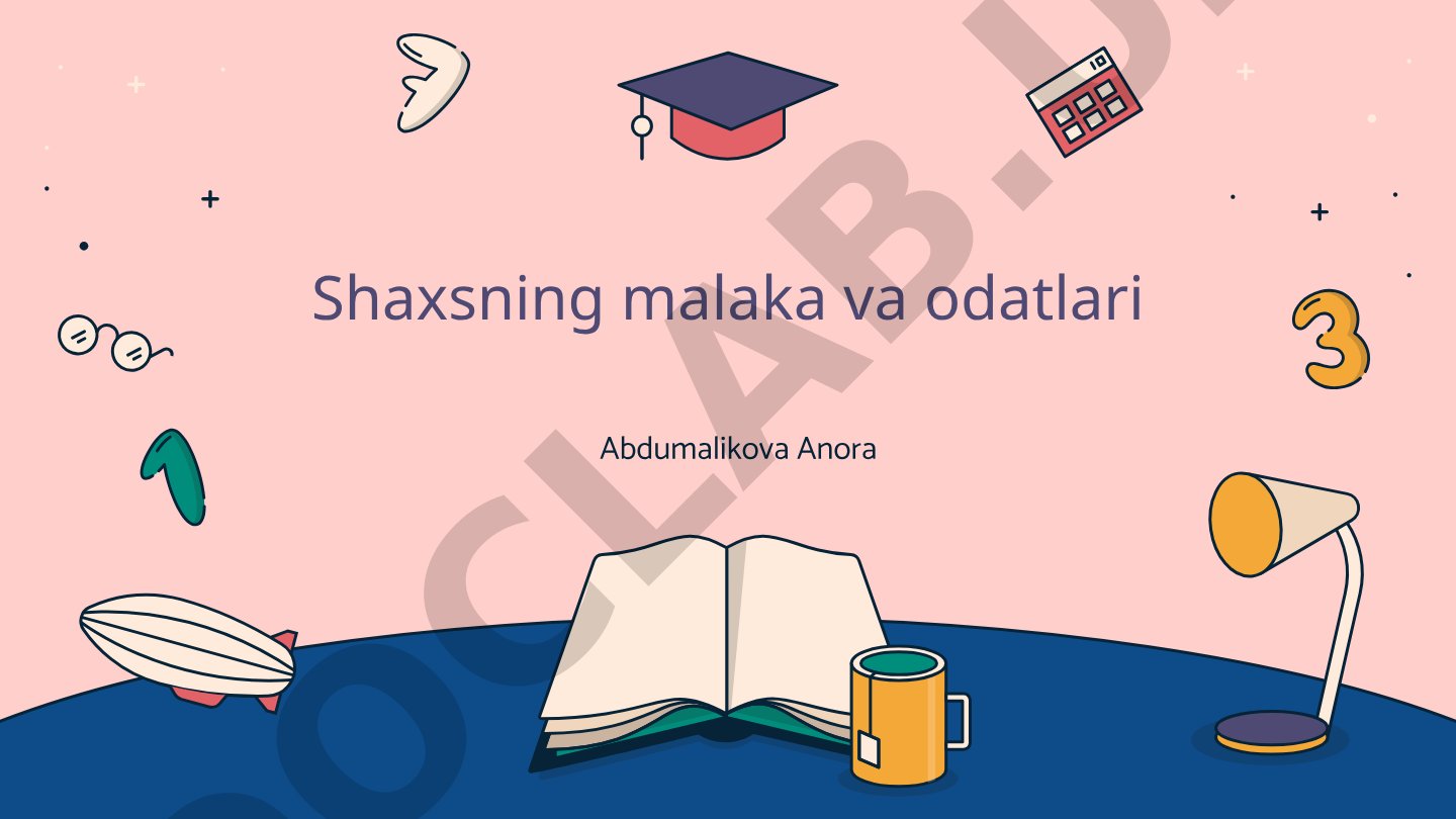 Shaxsning malaka va odatlari