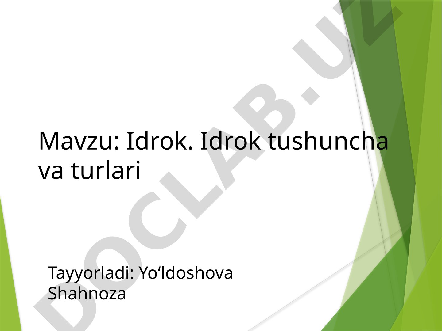 Idrok. Idrok tushuncha va turlari