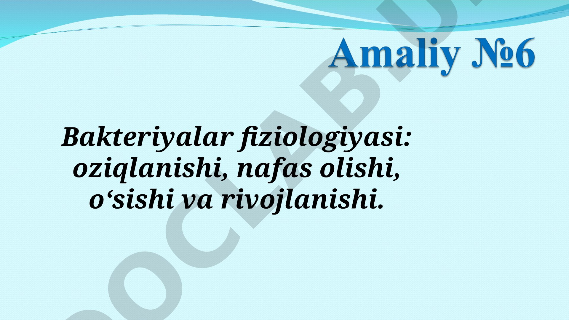 Bakteriyalar fiziologiyasi: oziqlanishi, nafas olishi, o'sishi va rivojlanishi