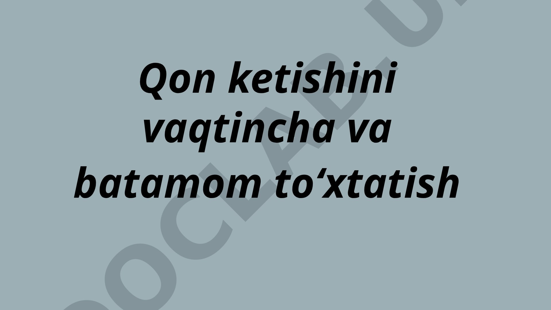 Qon ketishini vaqtincha va batamom to'xtatish