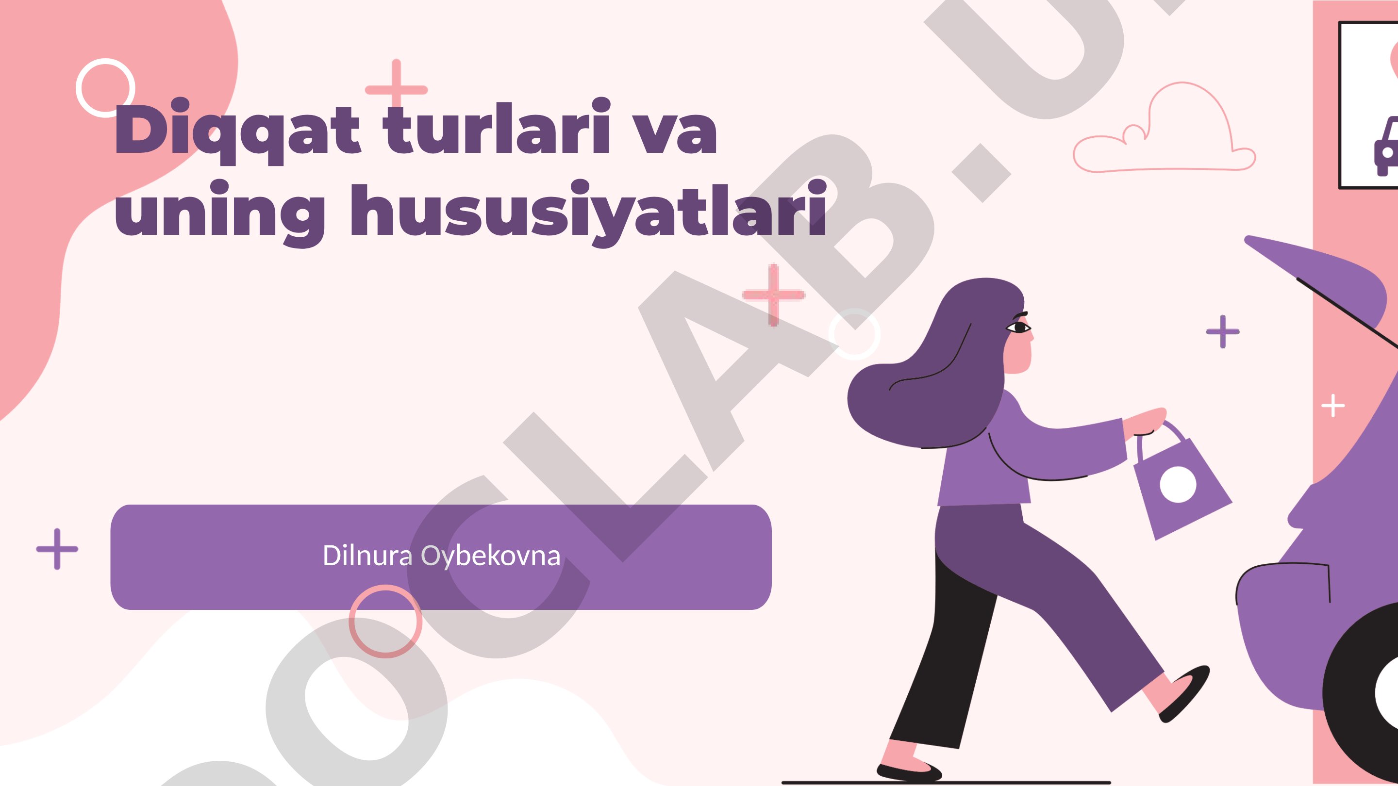 Diqqat turlari va uning hususiyatlari