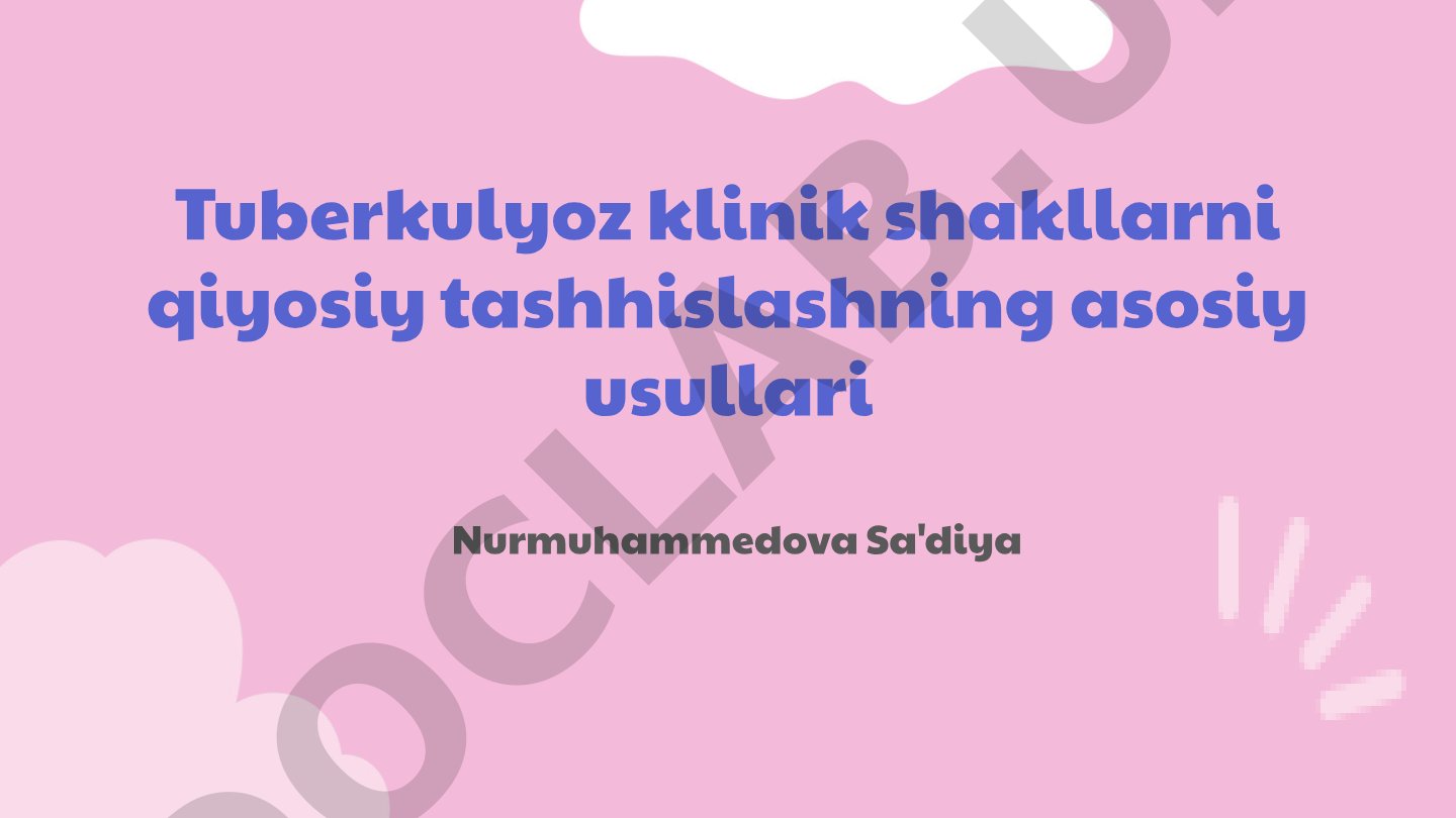 Tuberkulyoz klinik shakllarni qiyosiy tashhislashning asosiy usullari