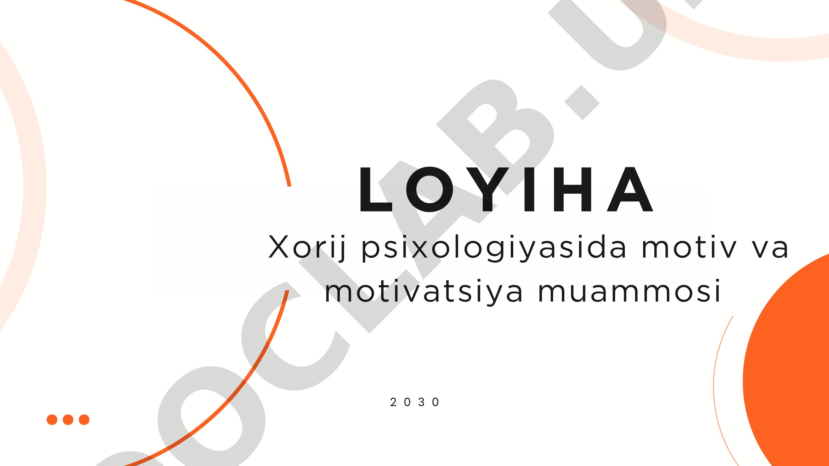 Xorij psixologiyasida motiv va motivatsiya muammosi