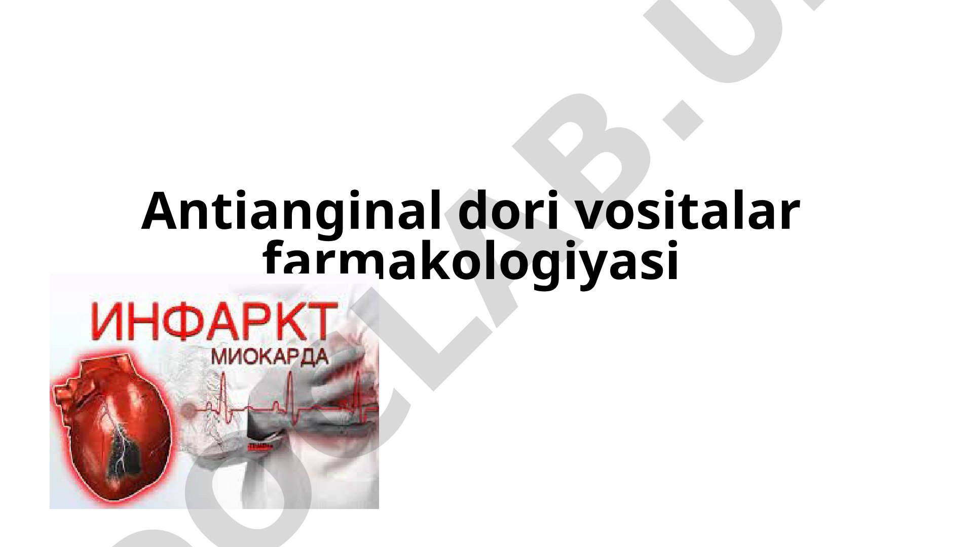 Antianginal dori vositalar farmakologiyasi