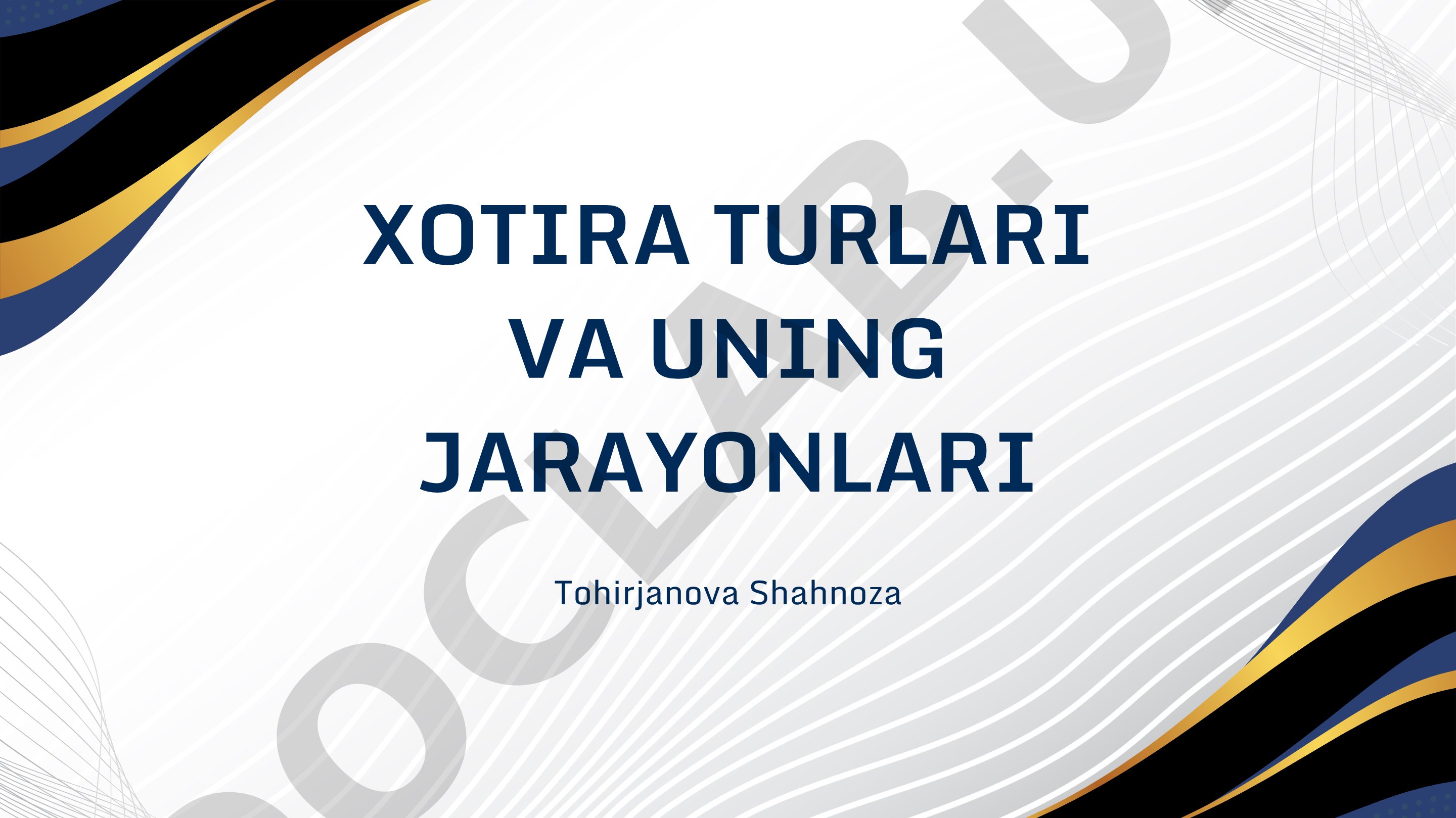 Xotira turlari va uning jarayonlari
