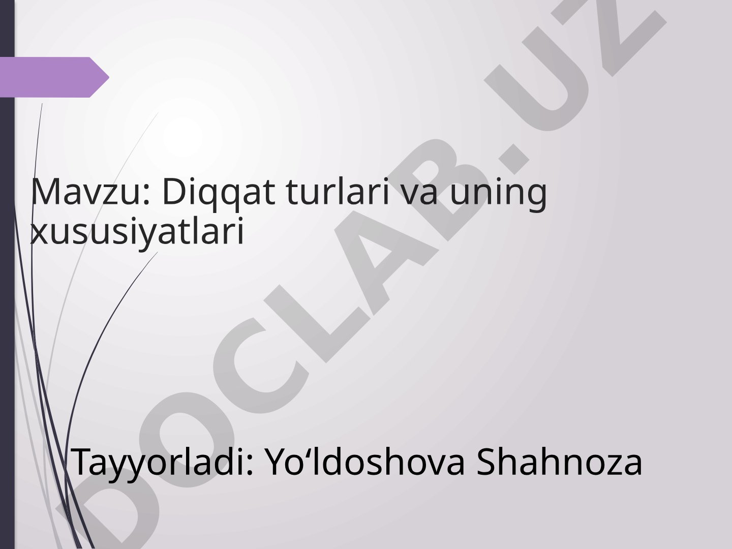 Diqqat turlari va uning xususiyatlari