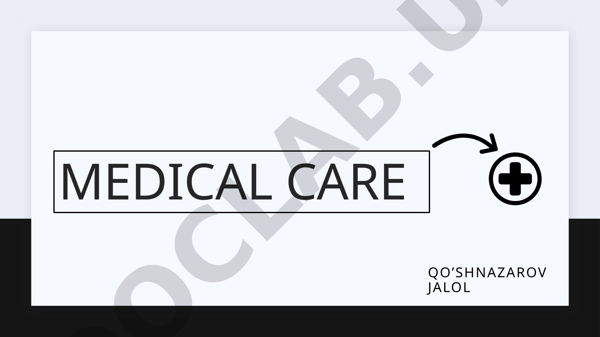 Medical care