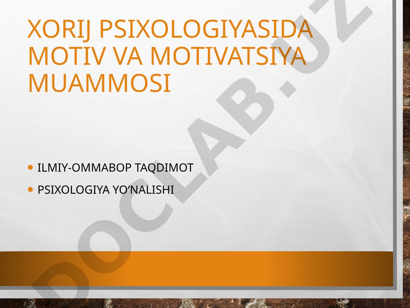 Xorij psixologiyasida motiv va motivatsiya muammosi