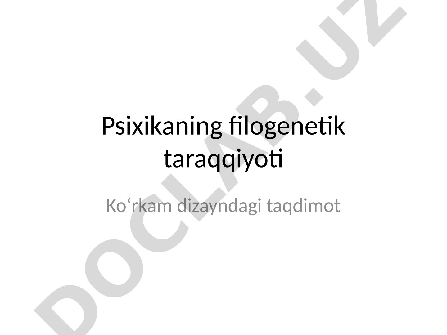 Psixikaning filogenetik taraqqiyoti