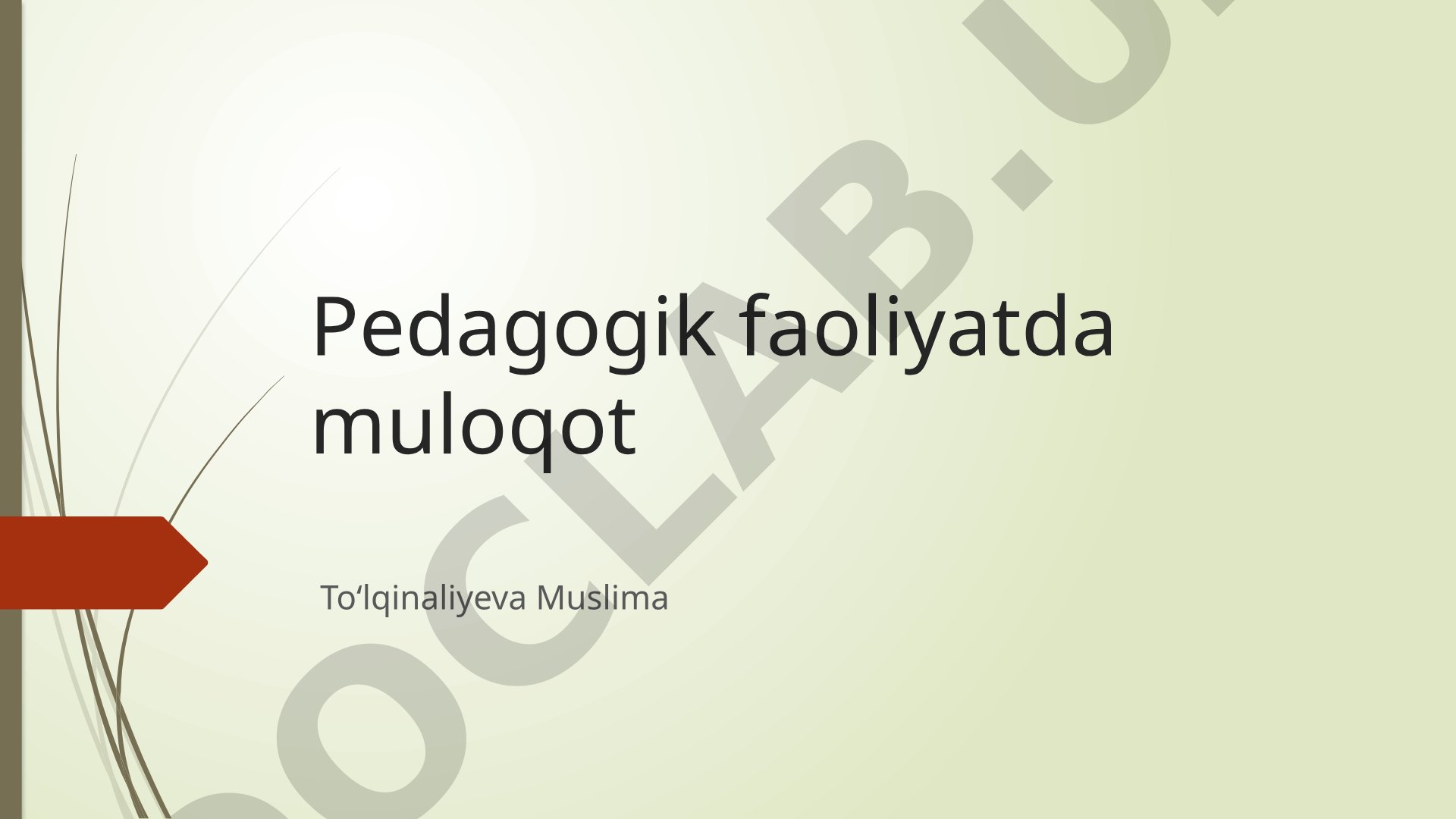Pedagogik faoliyatda muloqot
