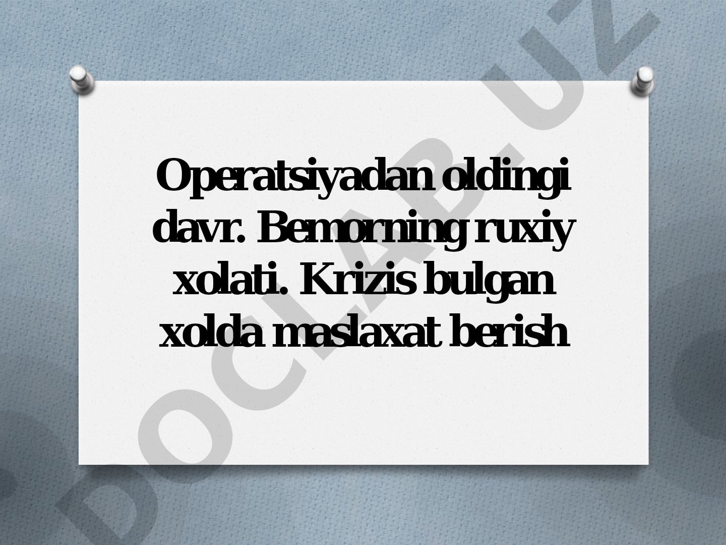 Operatsiyadan oldingi davr va bemorning ruhiy holati