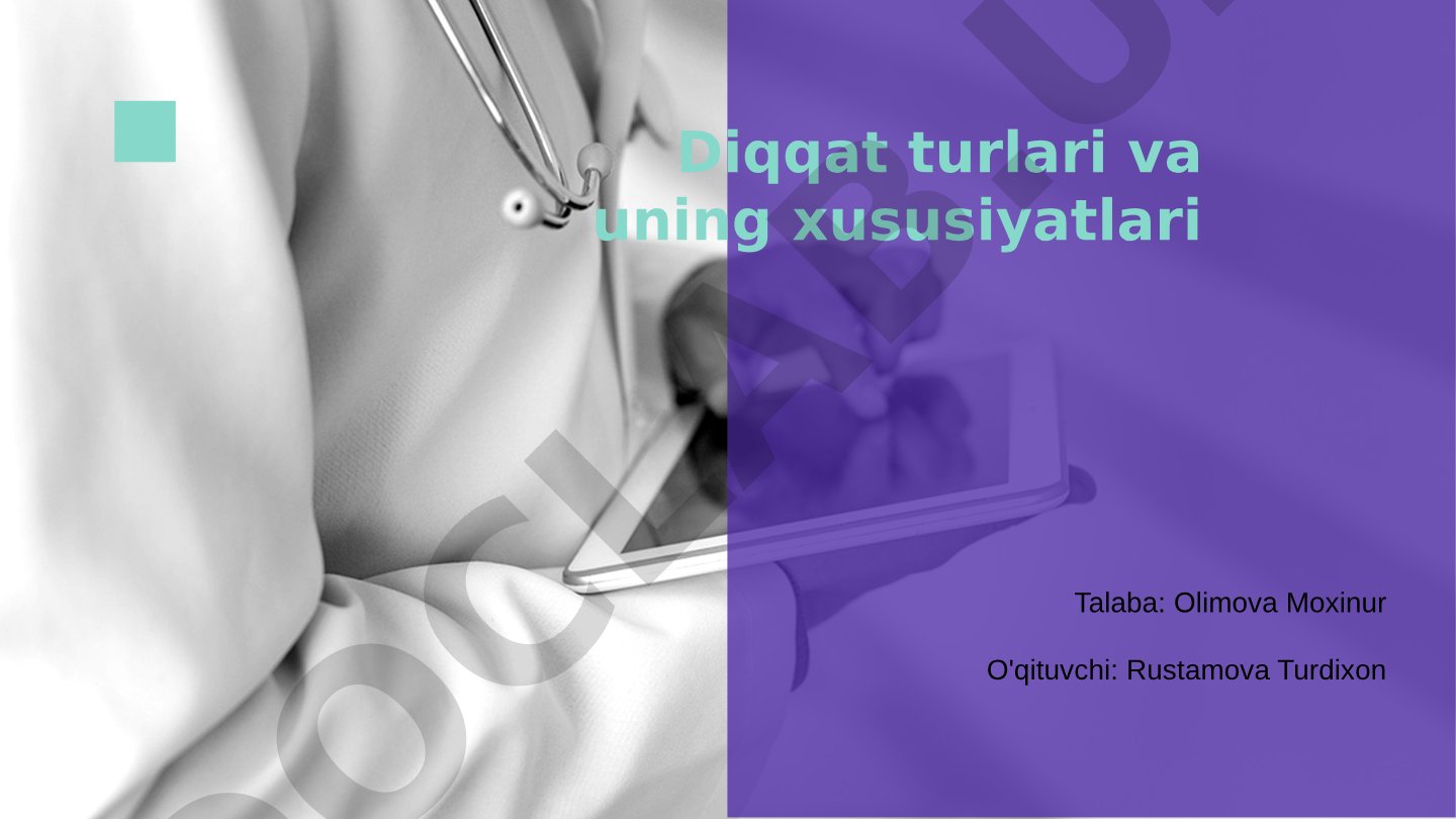 Diqqat turlari va uning xususiyatlari
