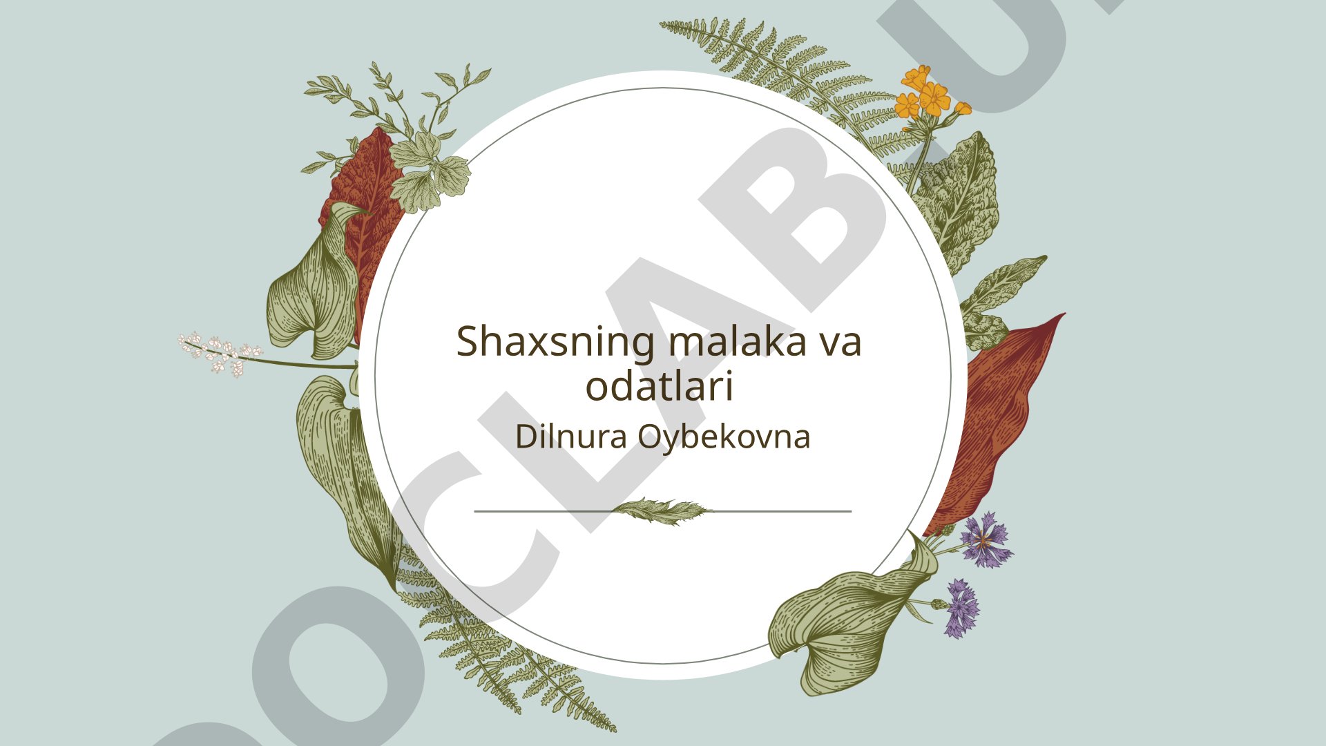 Shaxsning malaka va odatlari