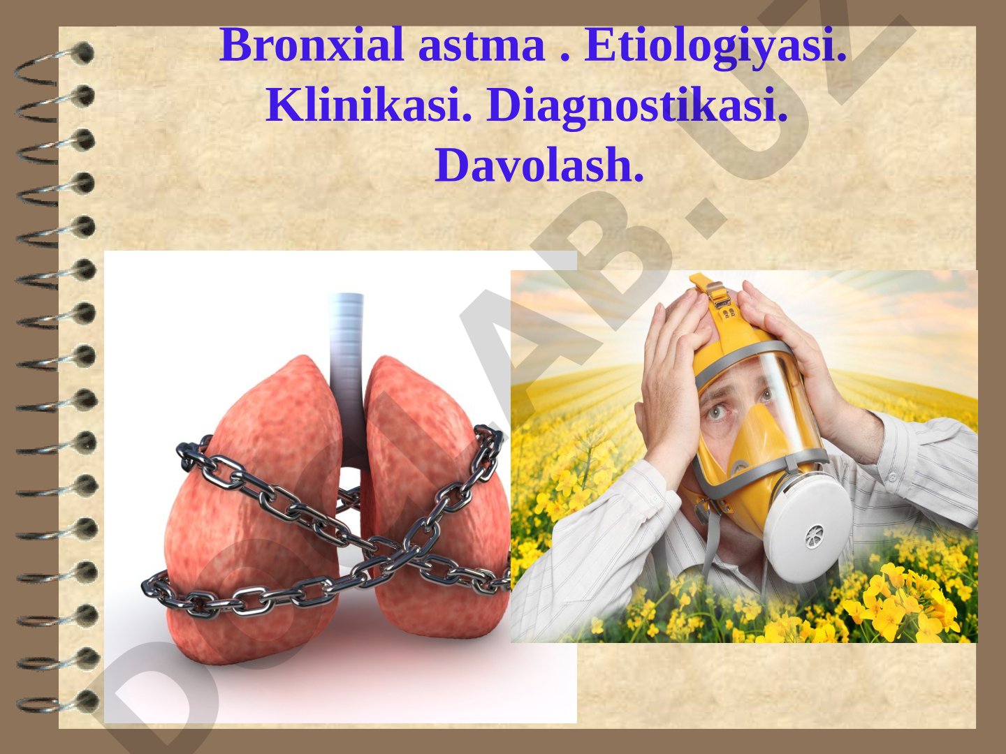 Bronxial astma etiologiyasi, klinikasi, diagnostikasi, davolash