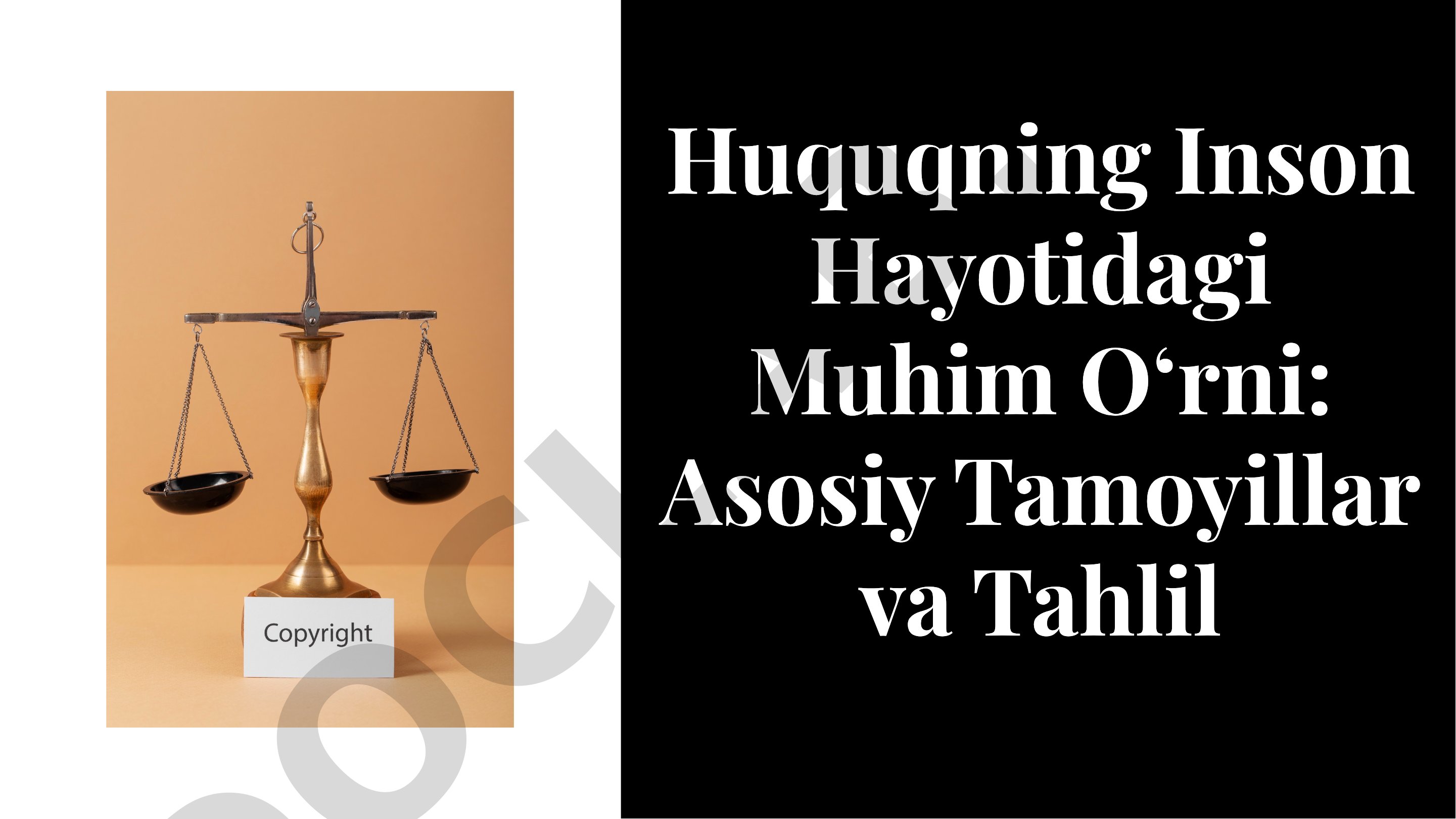 Huquqning Inson Hayotidagi Muhim O'rni: Asosiy Tamoyillar va Tahlil