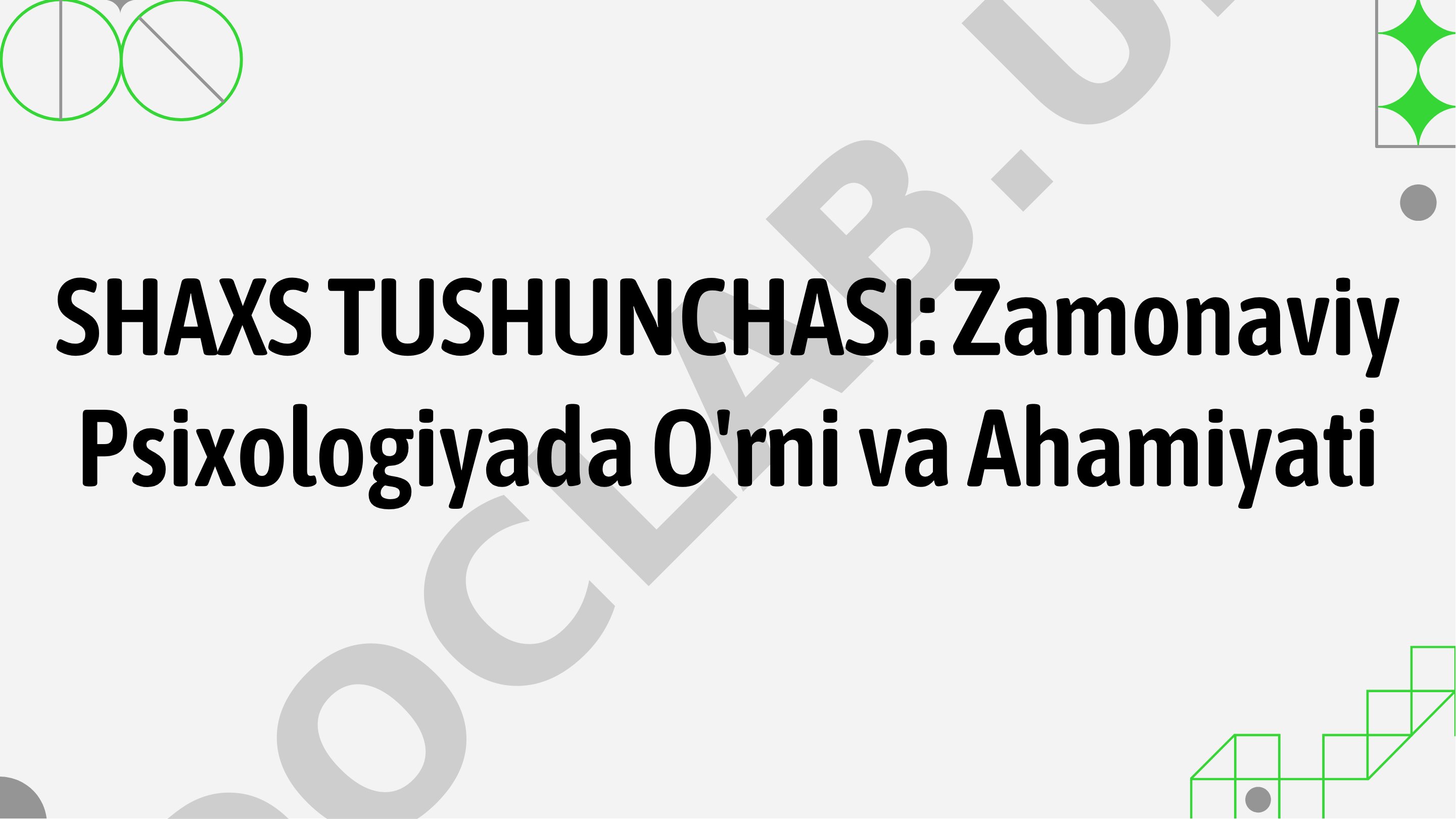 SHAXS TUSHUNCHASI: Zamonaviy Psixologiyada O'rni va Ahamiyati