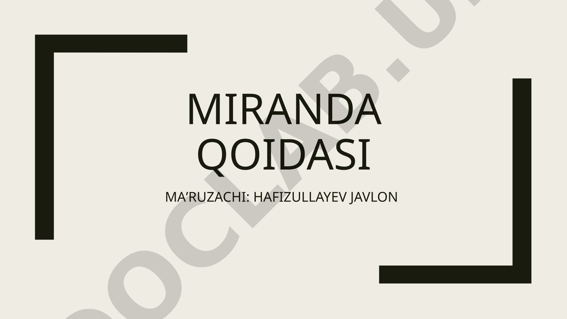 Miranda qoidasi tarixi va mazmuni