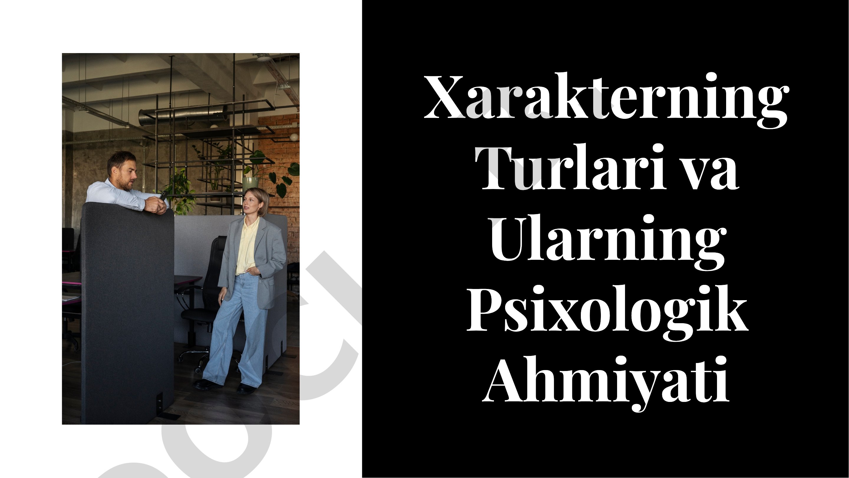 Xarakterning Turlari va Ularning Psixologik Ahamiyati