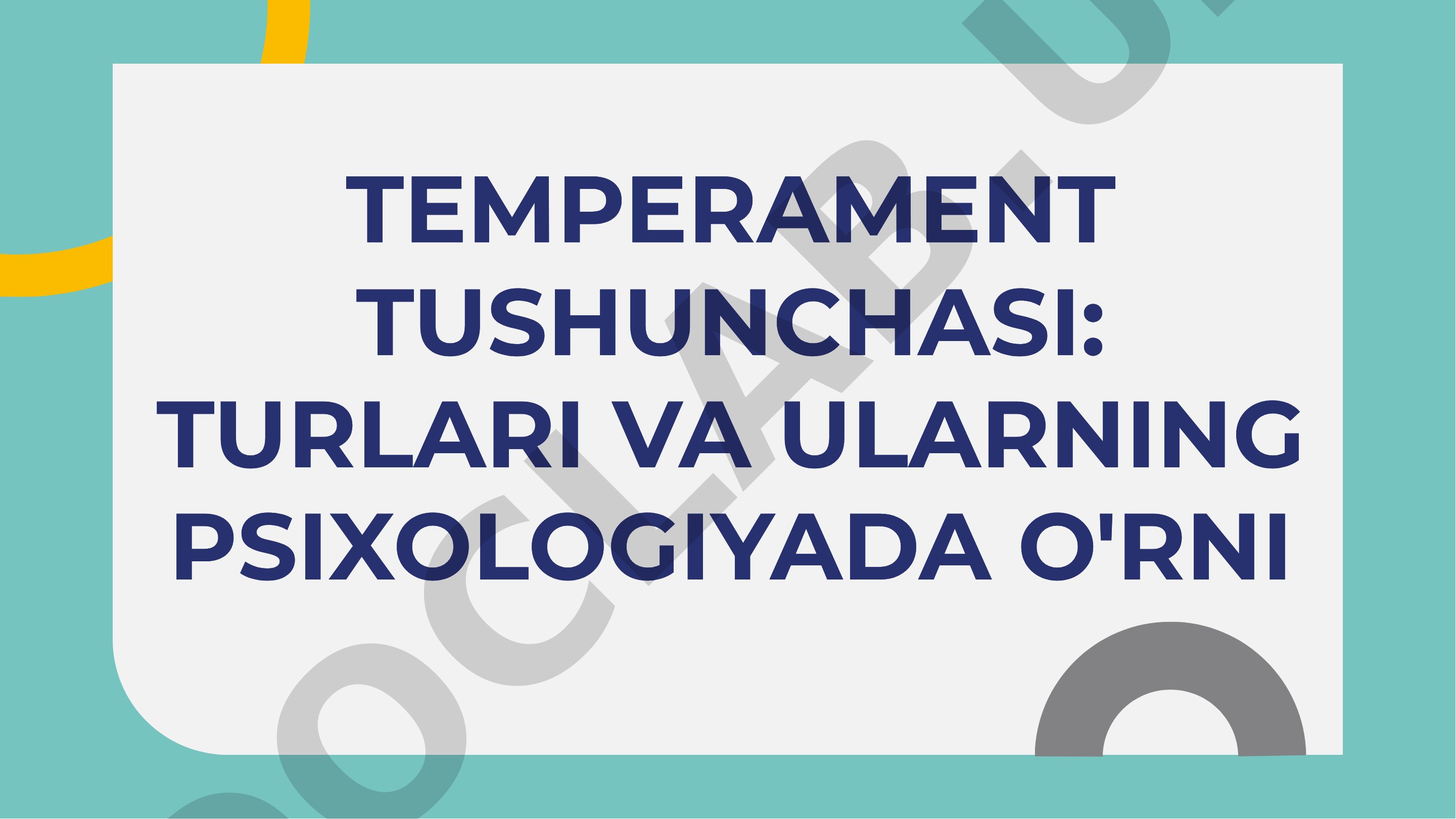 Temperament tushunchasi: turlari va ularning psixologiyada o'rni