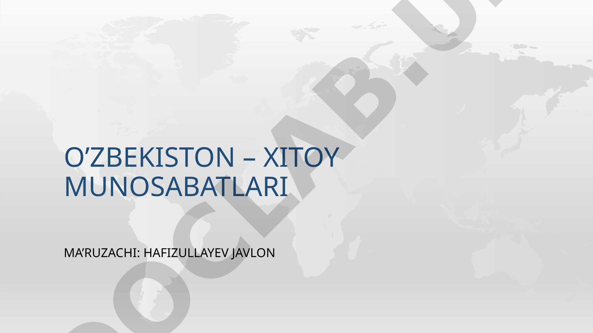O'zbekiston – Xitoy munosabatlari