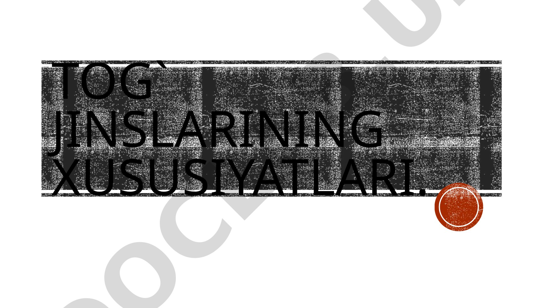 Tog' jinslarining xususiyatlari