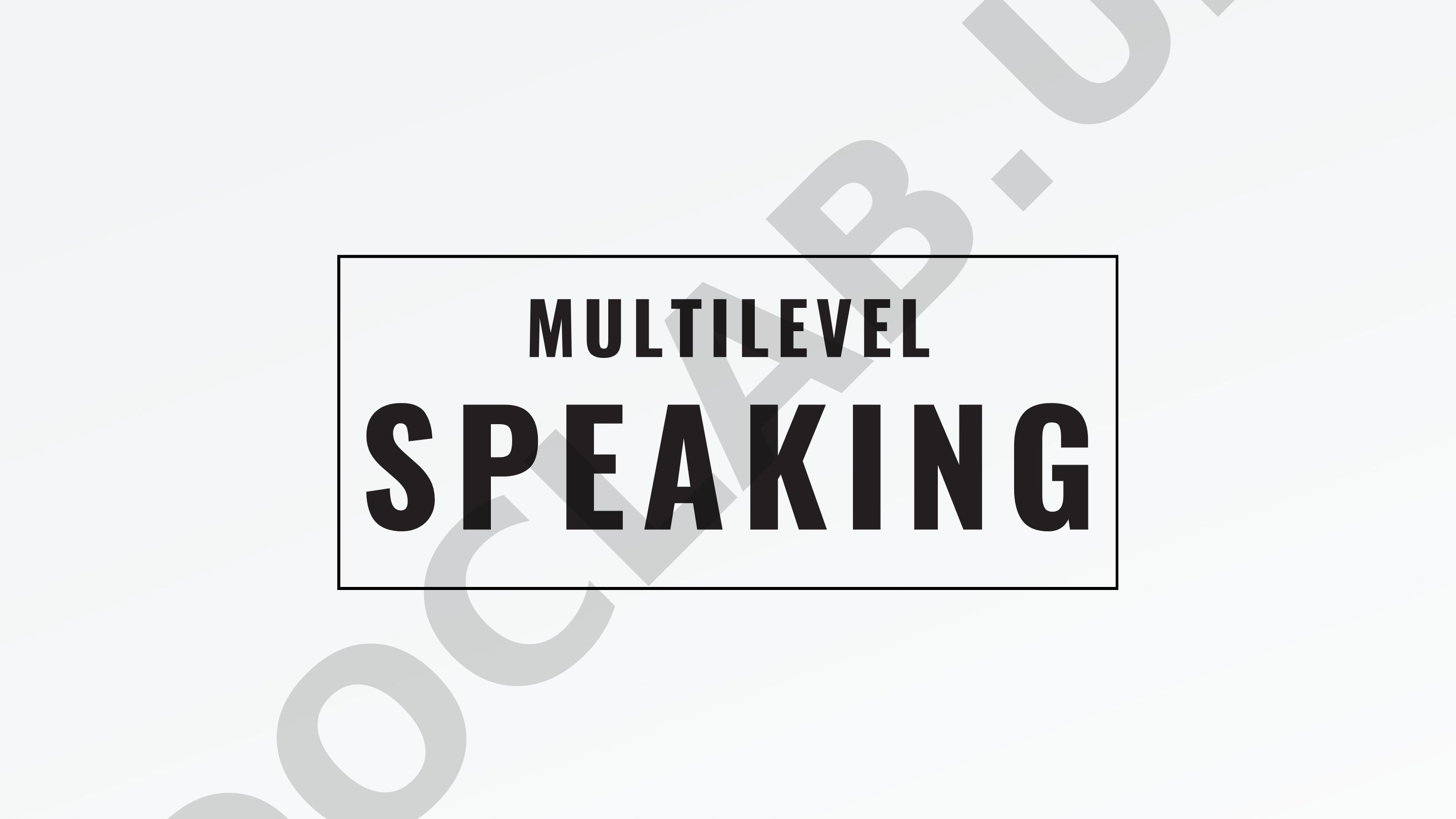 Speaking Multilevel Part 1