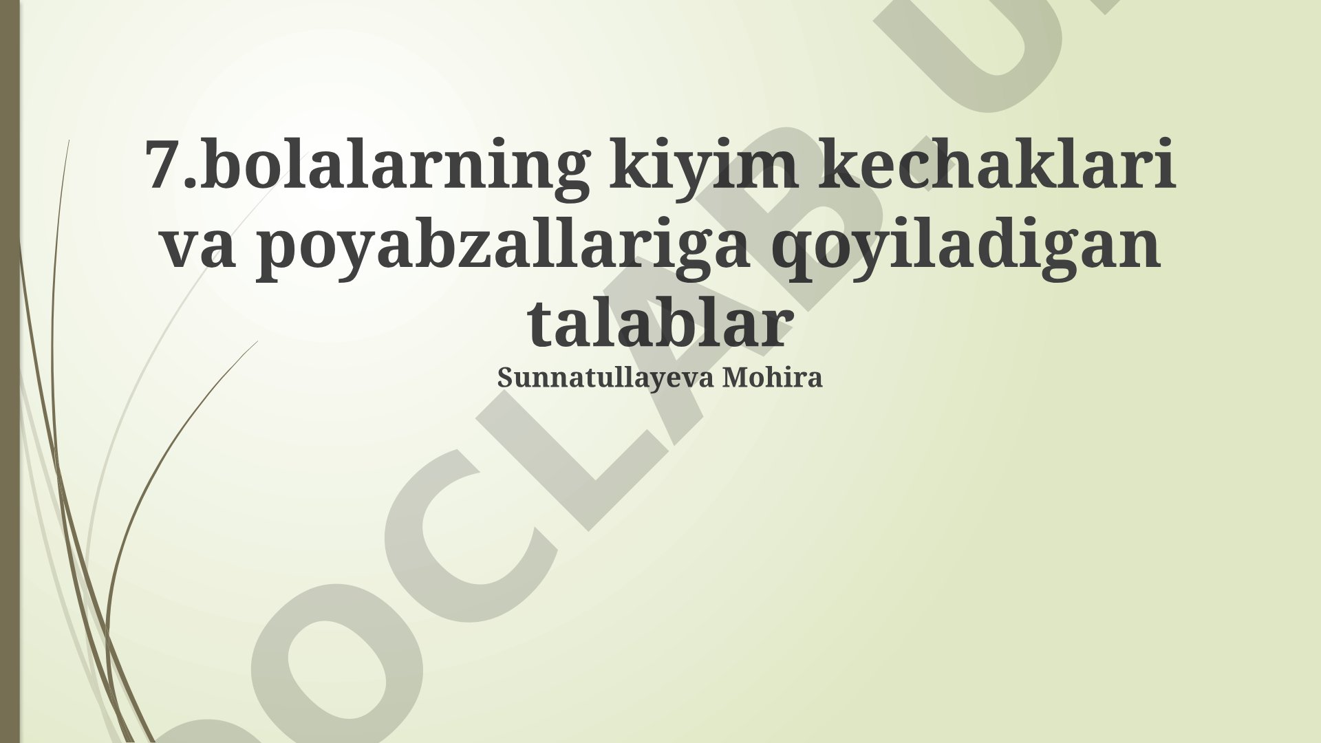 Bolalarning kiyim kechaklari va poyabzallariga qo'yiladigan talablar