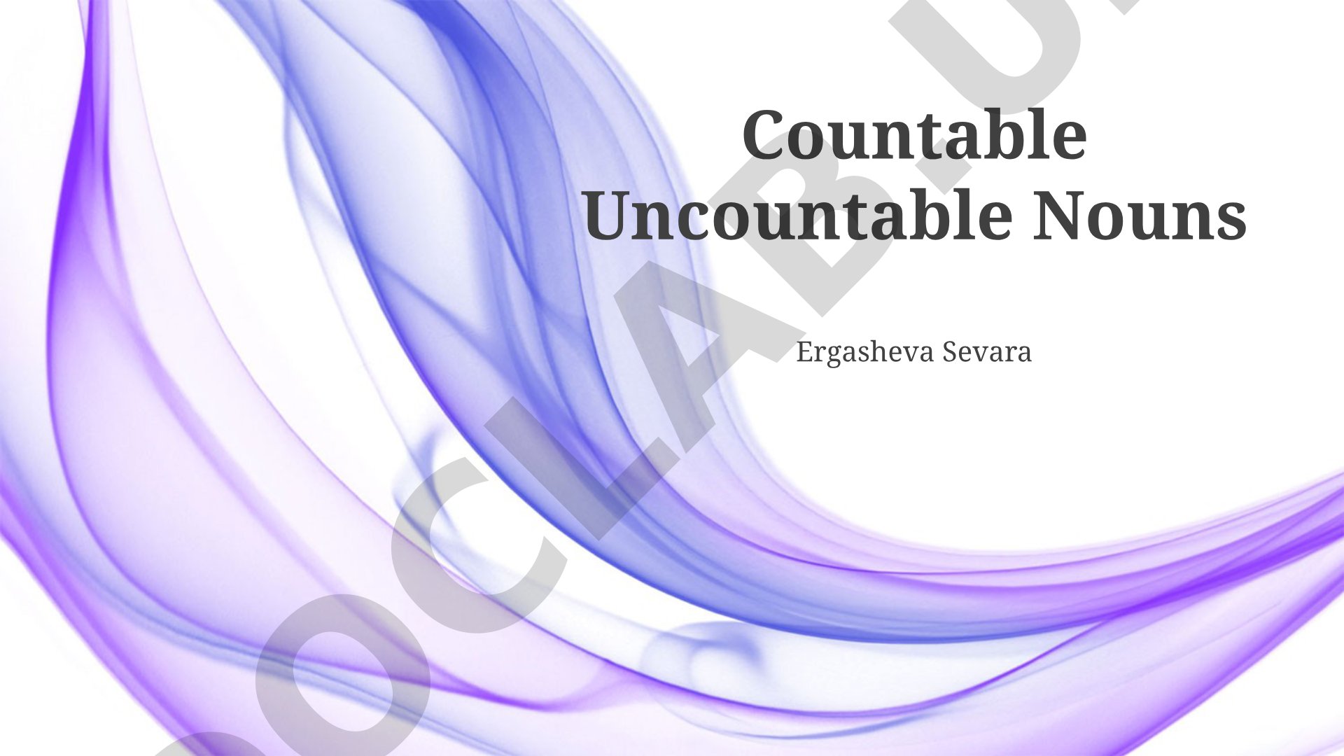 Countable and Uncountable Nouns