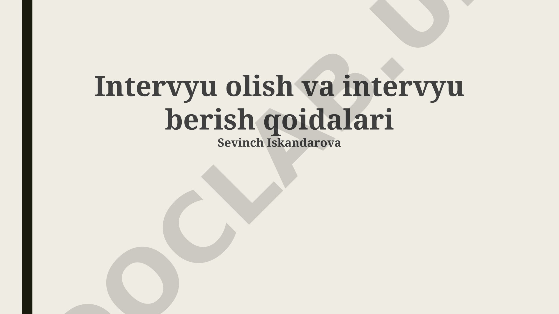 Intervyu olish va intervyu berish qoidalari