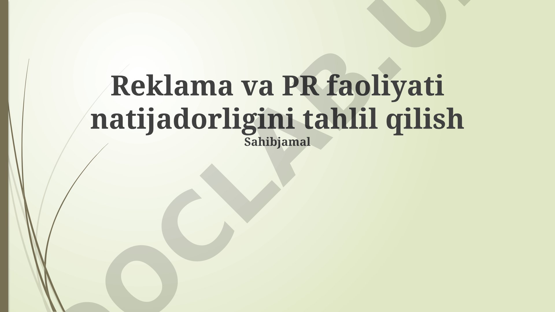 Reklama va PR faoliyati natijadorligini tahlil qilish
