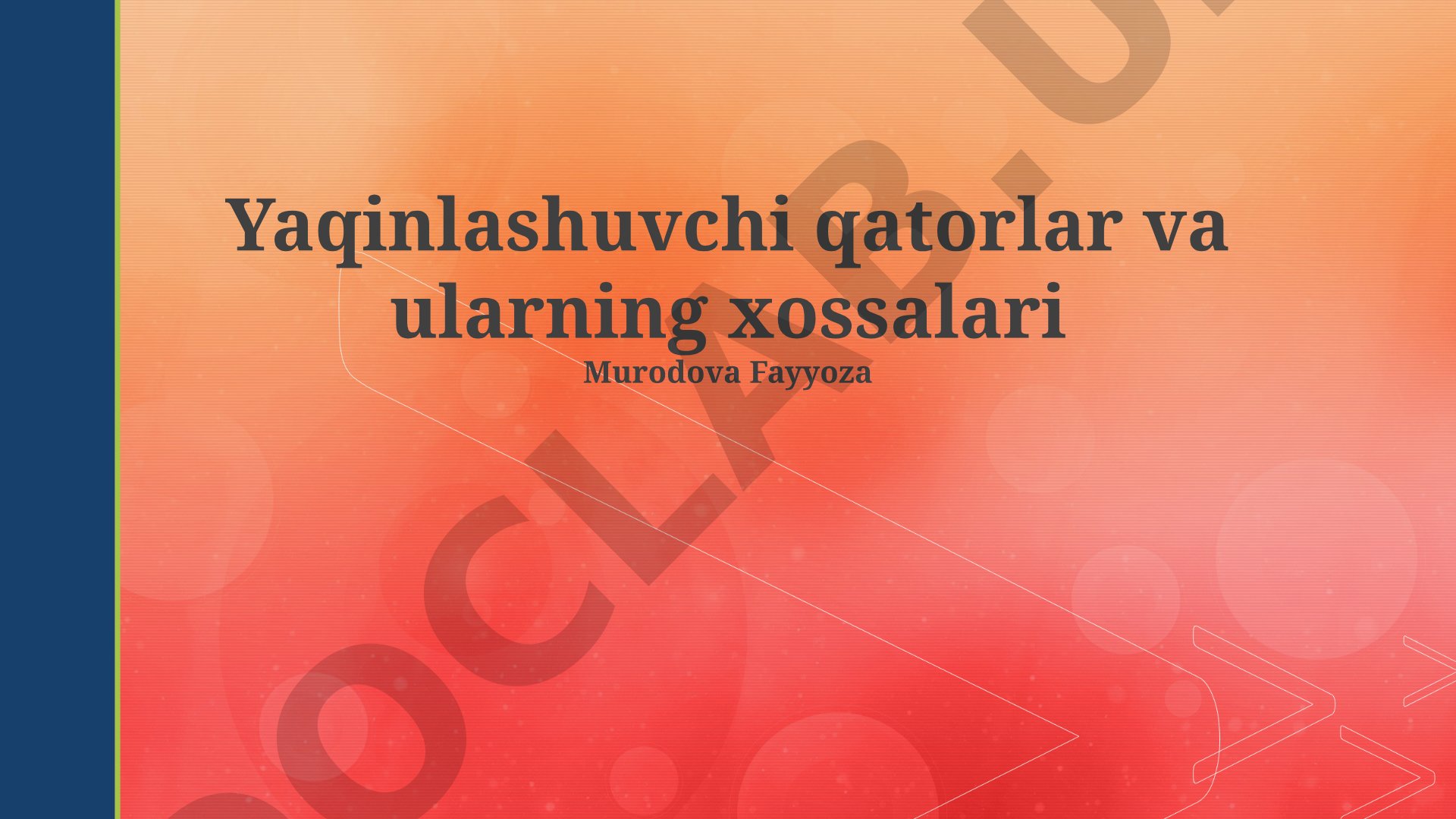 Yaqinlashuvchi qatorlar va ularning xossalari