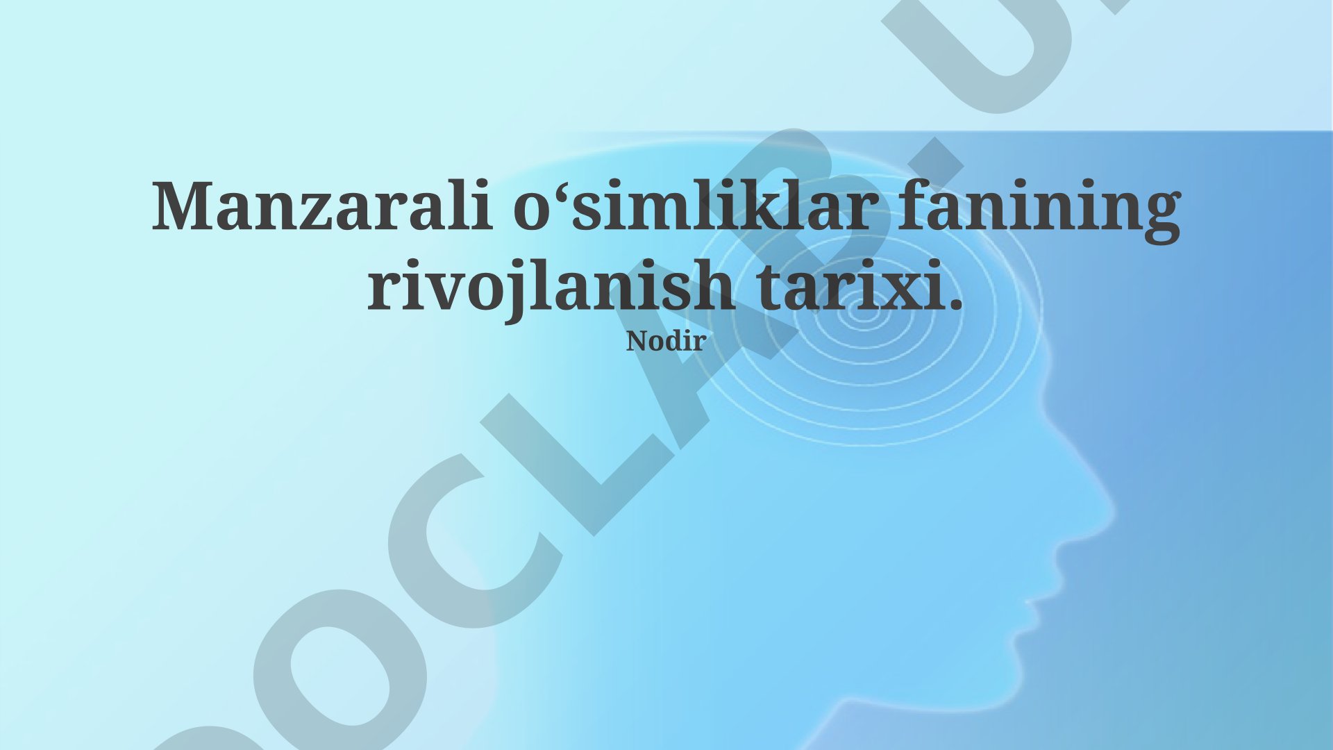 Manzarali o‘simliklar fanining rivojlanish tarixi