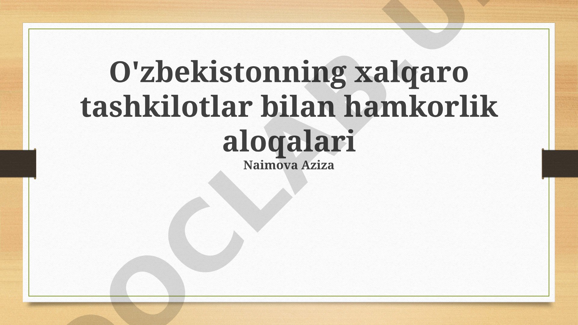 O'zbekistonning xalqaro tashkilotlar bilan hamkorlik aloqalari