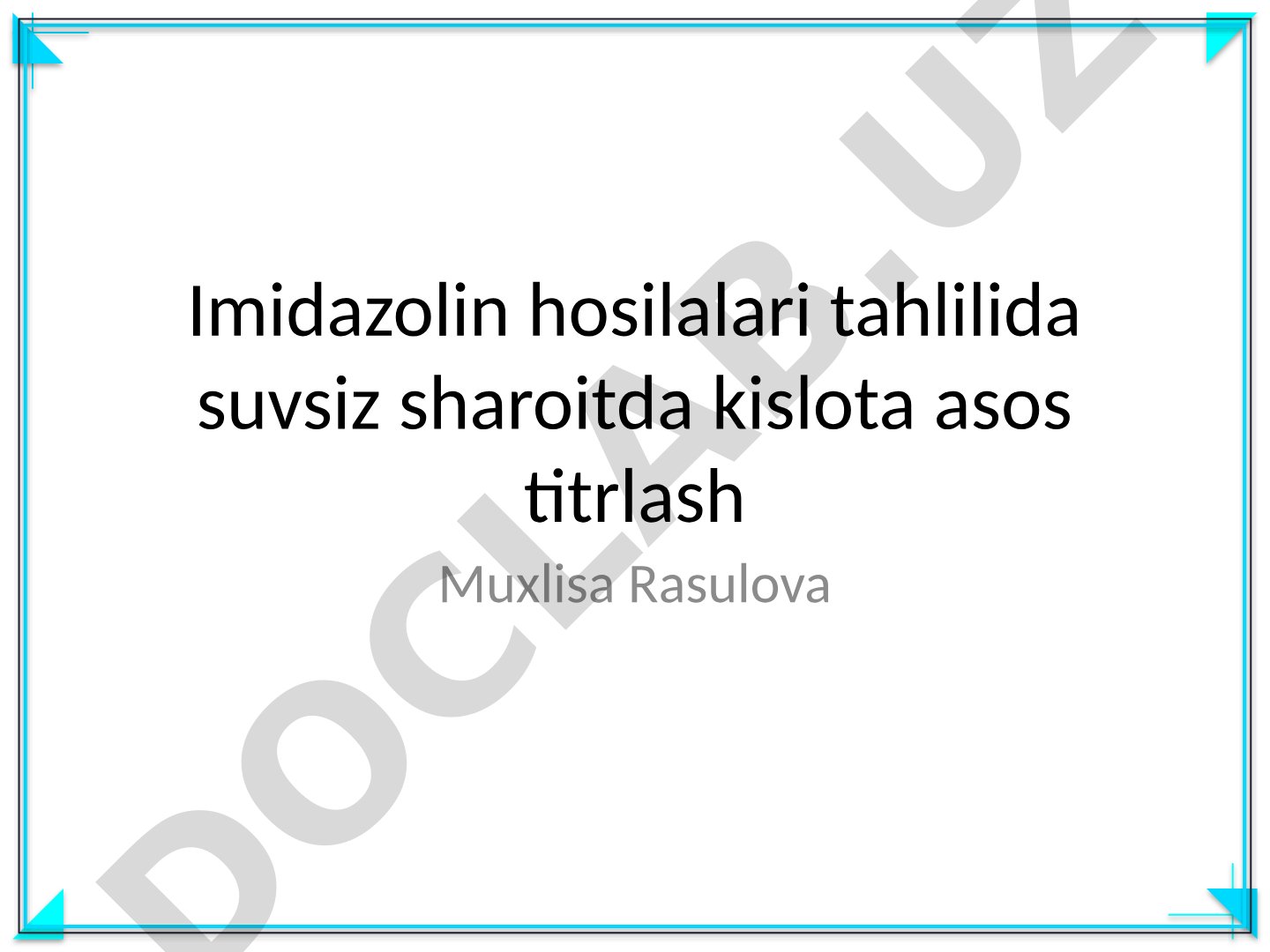 Imidazolin hosilalari tahlilida suvsiz sharoitda kislota asos titrlash