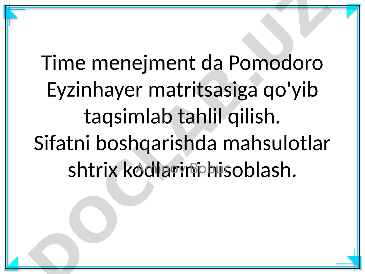 Time menejmentda Pomodoro va Eyzinhauer matritsasi