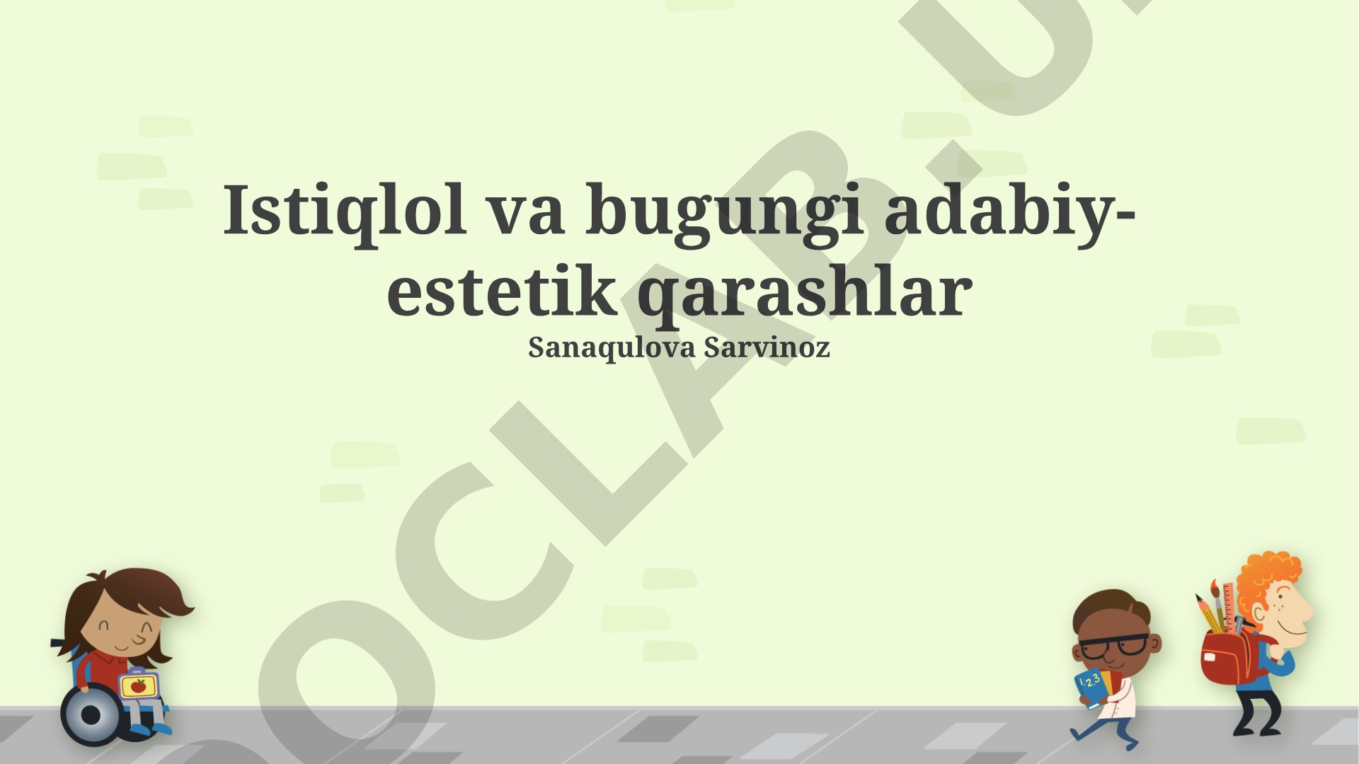 Istiqlol va bugungi adabiy-estetik qarashlar
