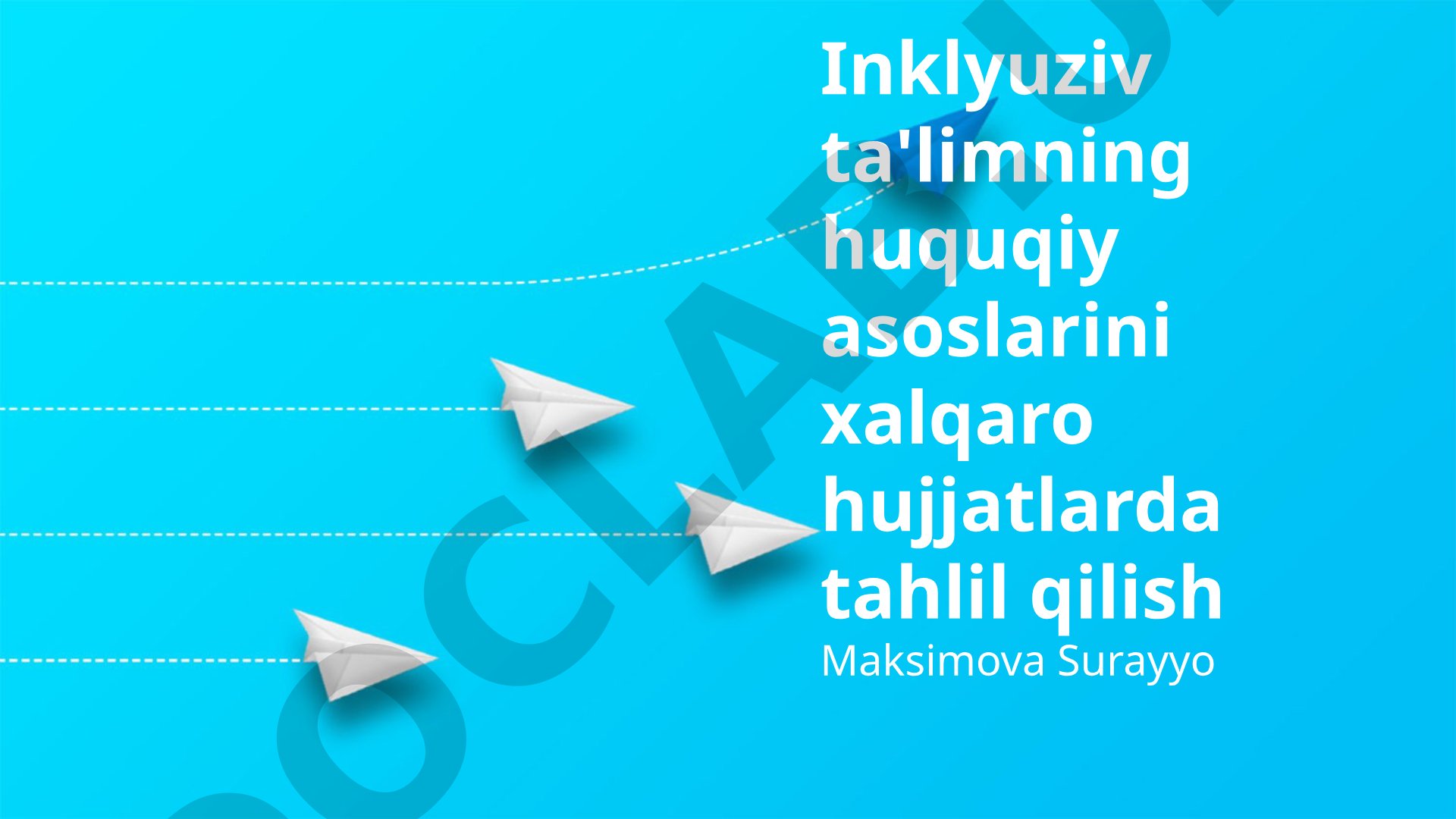 Inklyuziv ta'limning huquqiy asoslarini xalqaro hujjatlarda tahlil qilish
