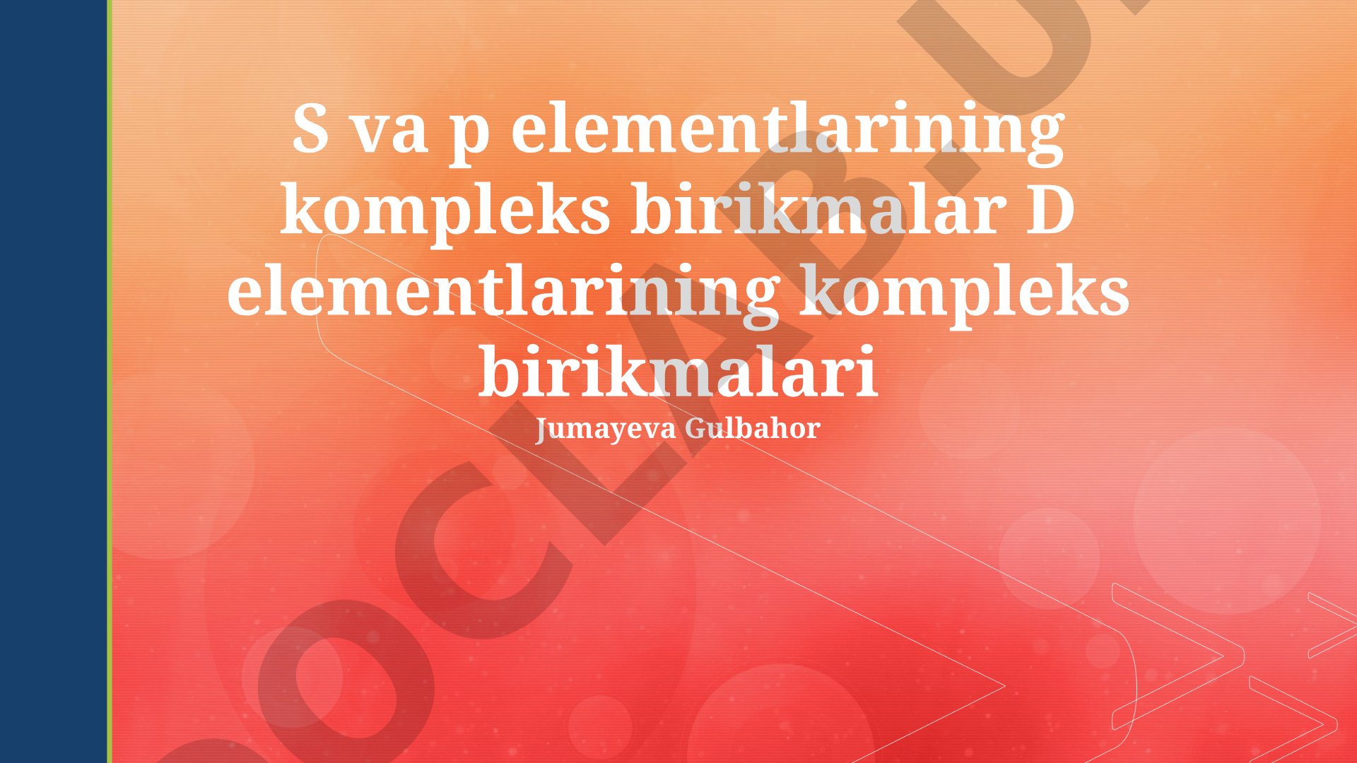 s va p elementlarining kompleks birikmalari