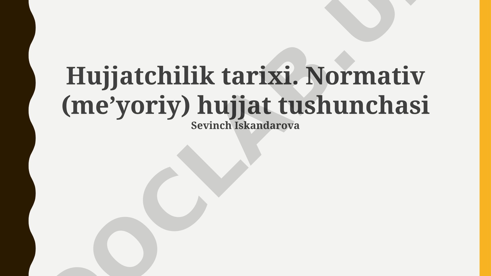 Hujjatchilik tarixi va normativ hujjat tushunchasi