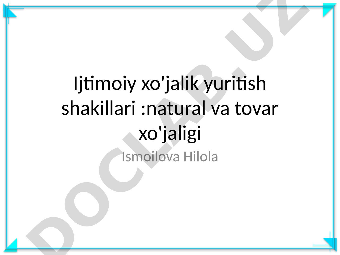 Ijtimoiy xo'jalik yuritish shakillari: natural va tovar xo'jaligi