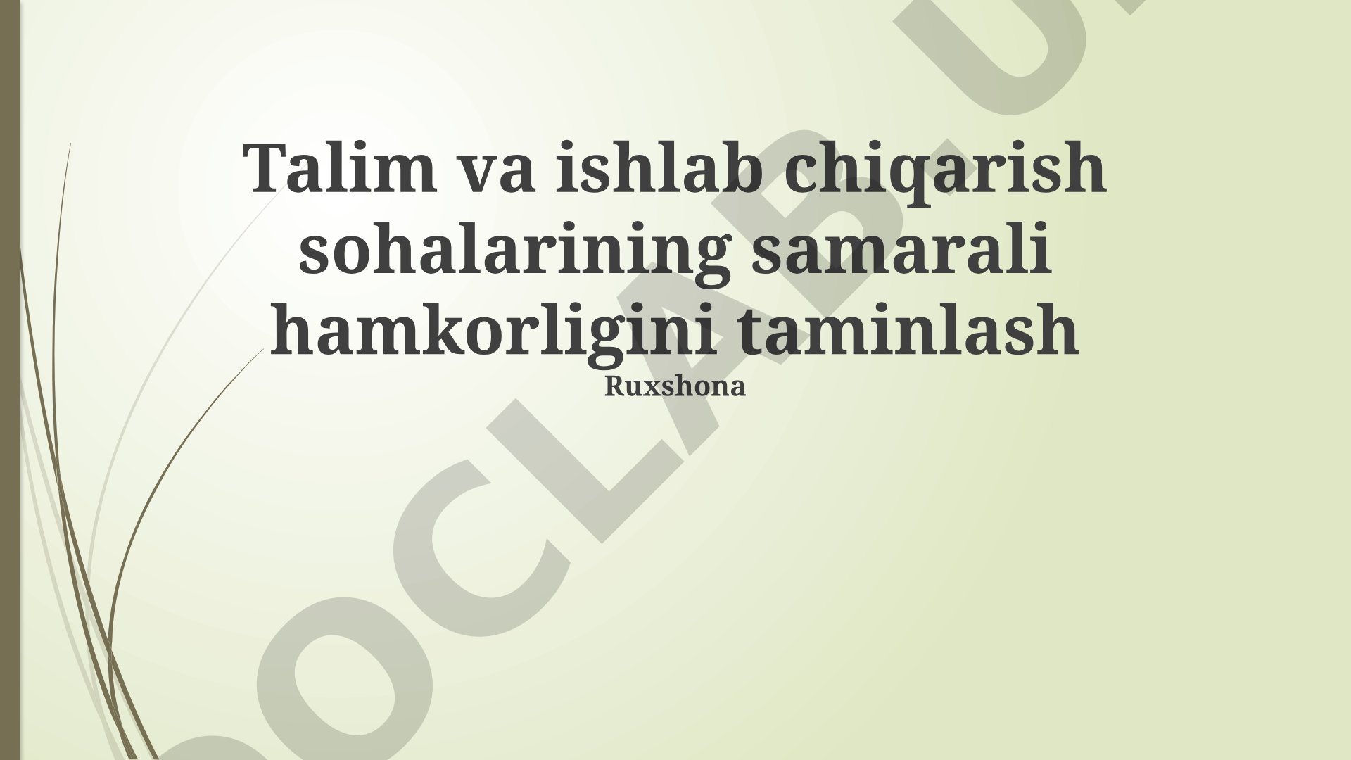 Ta'lim va ishlab chiqarish sohalarining samarali hamkorligini ta'minlash