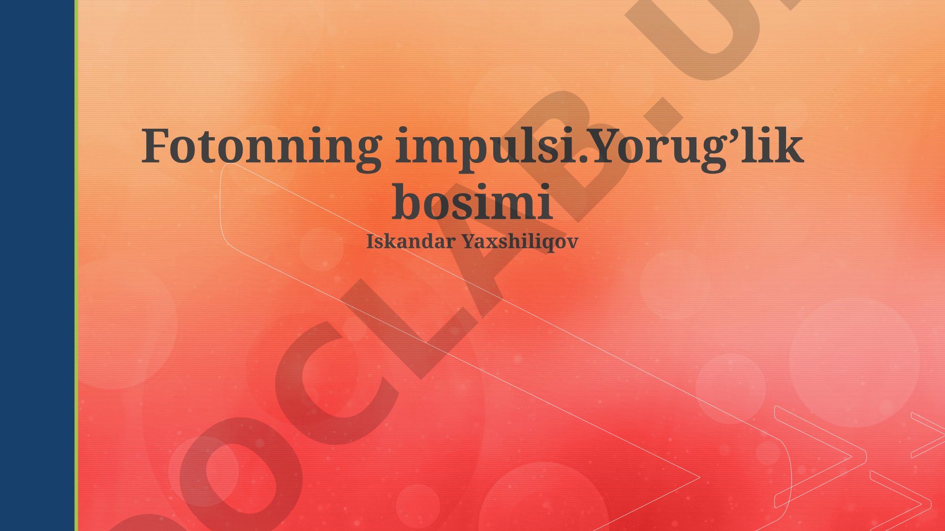 Fotonning impulsi va yorug'lik bosimi