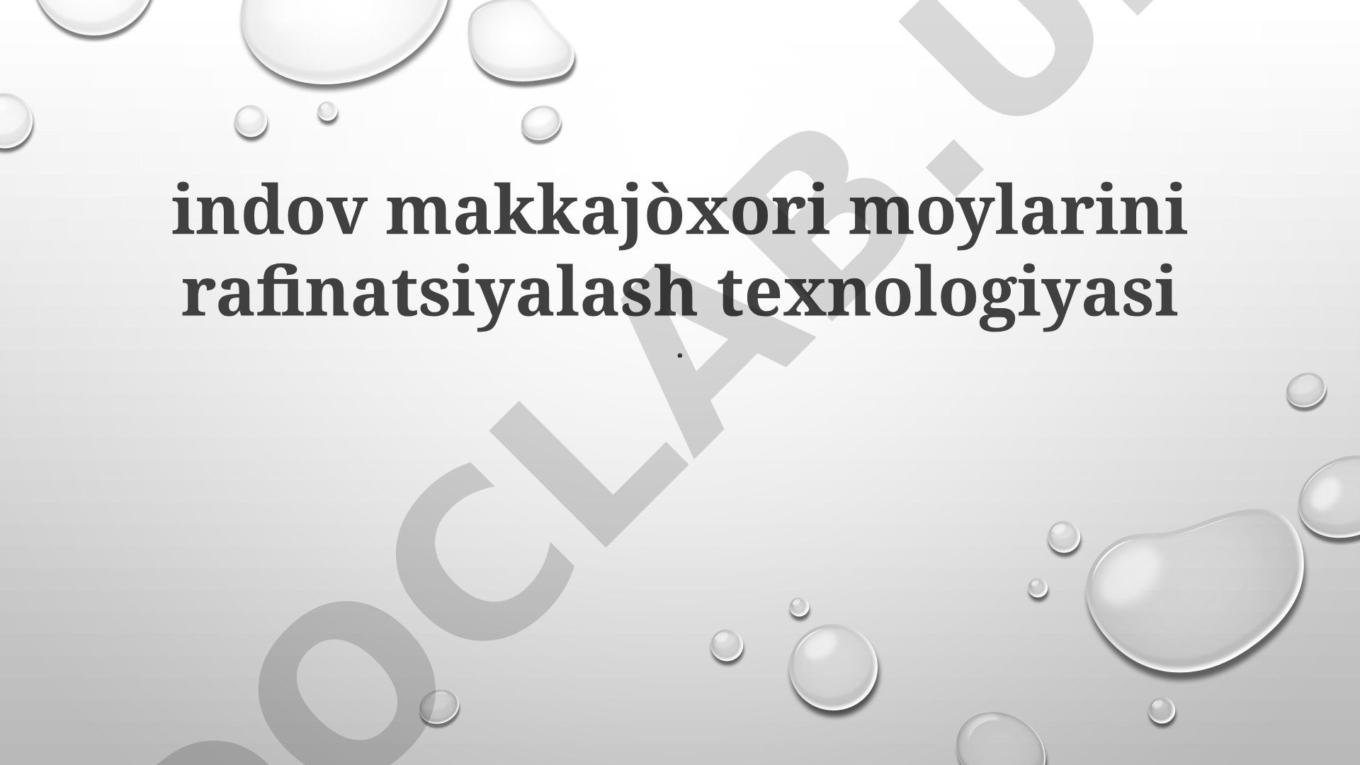 Indov makkajo'xori moylarini rafinatsiyalash texnologiyasi