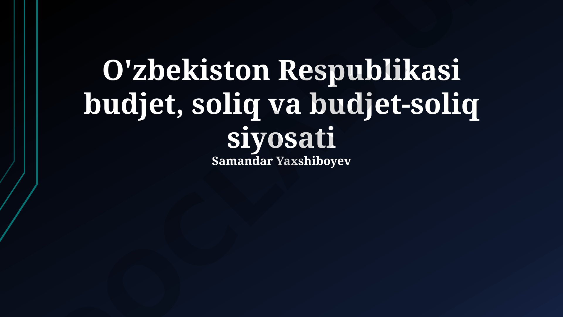 O'zbekiston Respublikasi budjet, soliq va budjet-soliq siyosati
